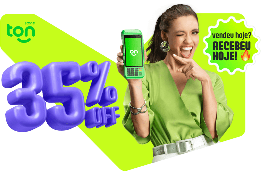 Maquininha Ton com 35% de Desconto
